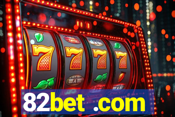 82bet .com